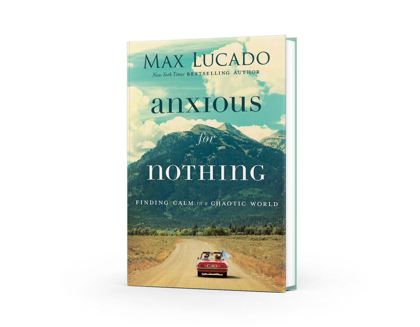 Anxious For Nothing By Max Lucado