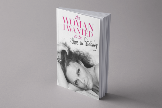 The Women I Wanted To Be By Diane Von Furstenberg